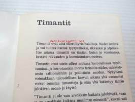 Timantit -opaskirjanen timanttien luokitukseen, arvon määrittämiseen, kauppaan, hiontaan ym. tarpeellisen sijoittajille / korunostajille