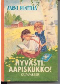 Hyvästi, Aapiskukko ! (Näköispainos vuodelta 1939)