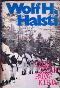 Talvisodan päiväkirja, 1979. Autenttinen rintamakuvaus, jonka tuoreus ja iskevyys ovat aikojen kuluessa vain korostuneet. Kuvitettu