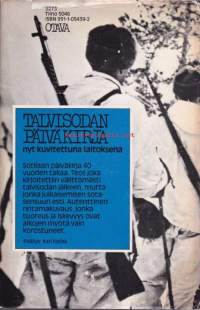 Talvisodan päiväkirja, 1979. Autenttinen rintamakuvaus, jonka tuoreus ja iskevyys ovat aikojen kuluessa vain korostuneet. Kuvitettu