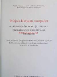 Pohjois-Karjalan suurpedot - Erämaisen luonnon ja ihmisen rinnakkaiseloa itäisimmässä Suomessa