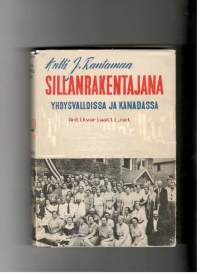 Sillanrakentajana Yhdysvalloissa ja Kanadassa. Irtolehtisiä kahden vierailukäynnin matkapäiväkirjasta