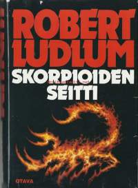 Skorpioiden seitti / Robert Ludlum ; suomentanut Aarne T. K. Lahtinen.kirja yli 3 cm paksu