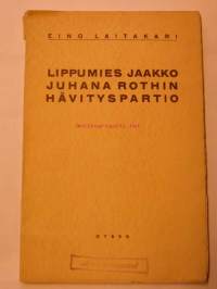 Lippumies Jaakko Juhana Rothin hävityspartio - Näsijärven ja Ruoveden sissit Suomen sodasssa 1808