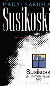 Susikoski ja kolmen naisen talo, 1992. Syrjäisessä Ala-Kottarin kylässä löytyy ruumiita, mutta onko heidät murhattu?