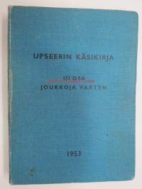 Upseerin käsikirja III osa Joukkoja varten 1953