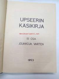 Upseerin käsikirja III osa Joukkoja varten 1953