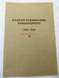 Karkun Evankelinen Kansanopisto 1938-1939