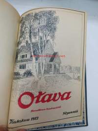 Otava - Kuvallinen kuukauslehti 1913 -sidottu vuosikerta, sisältää runsaasti mielenkiintoisia artikkeleita eri aihepiireistä, painokuvia, kannet sidottu tässä