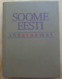 Soome - Eesti  / Suomalais-virolainen  sanakirja Tekijä:  Kalju 1pihel, Arno Pikamäe