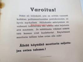 Volvo traktori T 21 käyttäjän käsikirja (Suomennos) -alkuperäisen ruotsinkielisen rinnalla tarkoitettavaksi käytetty, sillä tässä ei ole kuvia eikä kaavioita)