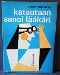 Katsotaan, sanoi lääkäri