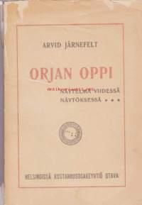 Orjan oppi - Näytelmä viidessä näytöksessä