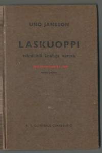 Laskuoppi : teknillisiä kouluja varten / Uno Jansson.