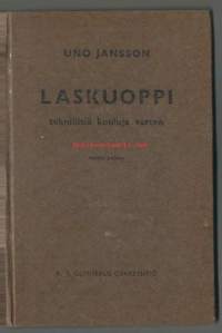 Laskuoppi : teknillisiä kouluja varten / Uno Jansson.