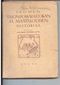 Suomen talonpoikaisluokan ja maatalouden historiaa.Historian aitta VI.