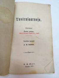 Lastensaarnoja. Kirjoittanut Lasten Ystäwä.  - Ruotsista suomensi K.B. Palomaa.