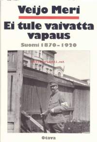 Ei tule vaivatta vapaus - Suomi 1870-1920. 1870-luvulla vauhtiin päässyt teollistuminen oli Suomen talouden moottori.Tästä Meri aloittaa henkeäsalpaavan vaelluksen