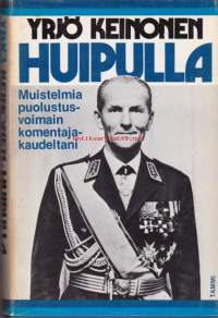 Huipulla - muistelmia puolustusvoimain komentajakaudeltani, 1977. 1. painos