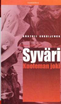 Syväri - Kuoleman joki, 2007. Jatkosodan aikaan sijoittuva dokumenttiromaani kahdesta nuoresta naisesta puna-armeijan tiedustelijoina