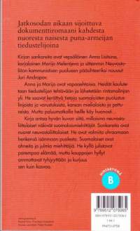 Syväri - Kuoleman joki, 2007. Jatkosodan aikaan sijoittuva dokumenttiromaani kahdesta nuoresta naisesta puna-armeijan tiedustelijoina