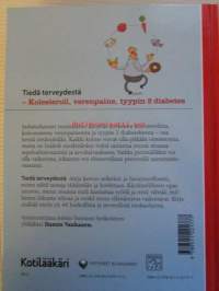 Kolesteroli, Verenpaine, Tyypin 2 diabetes - Asiantuntijana Suomen Sydänliiton ylilääkäri Hannu Vanhanen