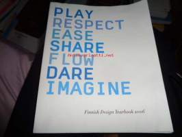 Play respect ease share flow dare imagine. Finnish Design Yearbook 2006