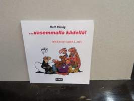 ...vasemmalla kädellä!