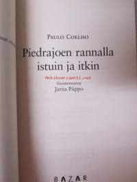 Piedrajoen rannalla istuin ja itkin - Herkkä rakkausromaani alkemistin kirjoittajalta