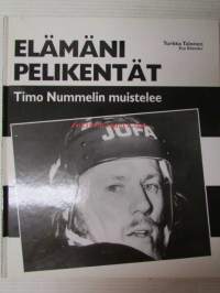 Elämäni pelikentät - Timo Nummelin muistelee