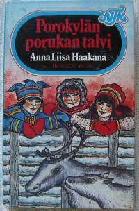 Porokylän porukan talvi / Anna-Liisa Haakana.