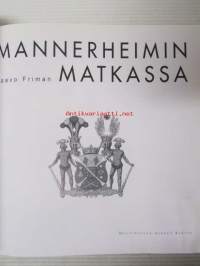 Mannerheimin matkassa - Mannerheimin elämä valottuu tässä kirjassa inhimillisistä näkökulmista myös pienine arkielämän iloineen ja suruineen. Yli 80