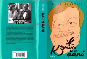 Karin ääni, 1990. Kirja 70-vuotiaasta pilapiirtäjästä Kari Suomalaisesta, taiteilijasta ja professorista, josta alistunut leppoisuus on kaukana. Karin ääni