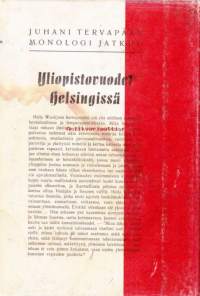 Yliopistovuodet Helsingissä 1904-1908. Juhani Tervapään yksinpuheluja aikojen draamassa II osa