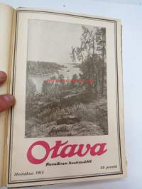 Otava - Kuvallinen kuukauslehti 1915 -sidottu vuosikerta, sisältää runsaasti mielenkiintoisia artikkeleita eri aihepiireistä, painokuvia, kannet sidottu tässä