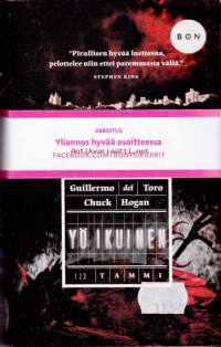 del Toro/Hogan - Yö ikuinen - kolmas kirja. 2012 Vampyyrit ovat olleet vallassa kaksi vuotta, ja ihmisten tehtävänä on palvella ja ruokkia niitä. Uusi kirja