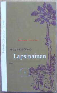 Lapsinainen : romaani / Eila Kostamo.