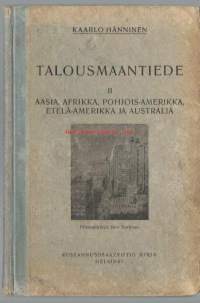 Talousmaantiede. 2, Aasia, Afrikka, Pohjois-Amerikka, Etelä-Amerikka ja Australia / Kaarlo Hänninen.