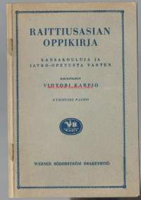 Raittiusasiain oppikirja : kansakoulua ja jatko-opetusta varten / Vihtori Karpio.