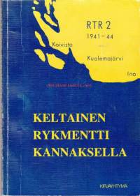 Keltainen Rykmentti (RTR 2) Kannaksella 1941-1944.