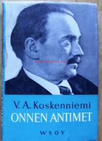 Onnen antimet / V. A. Koskenniemi.