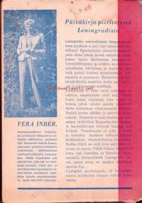 Melkein kolme vuotta - Leningradin piirityksen päiväkirja.  Vera Inberin päiväkirja Melkein kolme vuotta (Почти три года, 1945) on yksi niistä