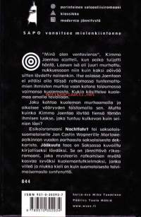 Jääkuu, SAPO 434. 2005. Marlowe-palkinto vuoden paras dekkari; syvällinen kuolemantutkielma ja ylistys suomalaisen talvimaiseman hypnoottiselle vaikutukselle.