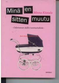 Minä en sitten muutu