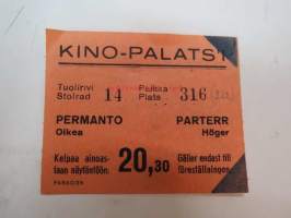 Kino-Palatsi 30.31944 -elokuvateatterin pääsylippu