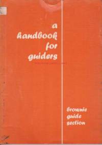 Partio-Scout: A handbook for guiders: Grownie quide section