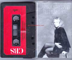 Barbra Streisand -  Till I Loved You. 1988. C-kasetti.  CBS 462943 4.