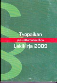 Työpaikan ja luottamusmiehen lakikirja 2009