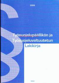 Työsuojelupäällikön ja työsuojeluvaltuutetun lakikirja 2009