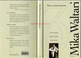 Kolme pienoisromaania, 1997.  Fine van Brooklyn, Sellaista ei tapahdu, Kuun maisema.Waltari Mika - Kolme pienoisromaania, 1997. Sellaista ei tapahdu